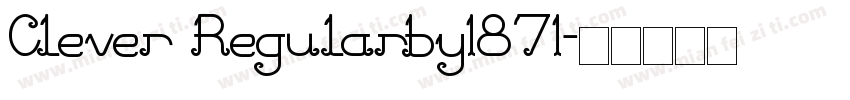 Clever Regularby1871字体转换
